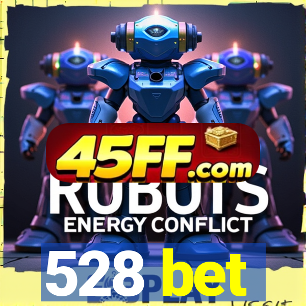 528 bet